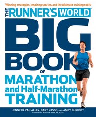 Runner's World Big Book of Marathon and Half-Marathon Training: Winning Strategies, Inpiring Stories, and the Ultimate Training Tools цена и информация | Книги о питании и здоровом образе жизни | pigu.lt