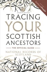 Tracing Your Scottish Ancestors 7th Edition цена и информация | Книги о питании и здоровом образе жизни | pigu.lt