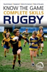 Know the Game: Complete skills: Rugby kaina ir informacija | Knygos paaugliams ir jaunimui | pigu.lt