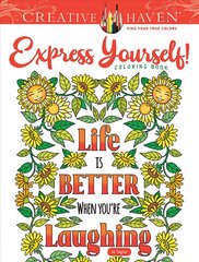 Creative Haven Express Yourself! Coloring Book цена и информация | Книги о питании и здоровом образе жизни | pigu.lt