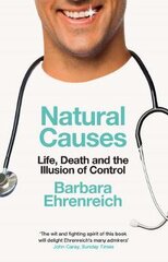 Natural Causes: Life, Death and the Illusion of Control kaina ir informacija | Saviugdos knygos | pigu.lt