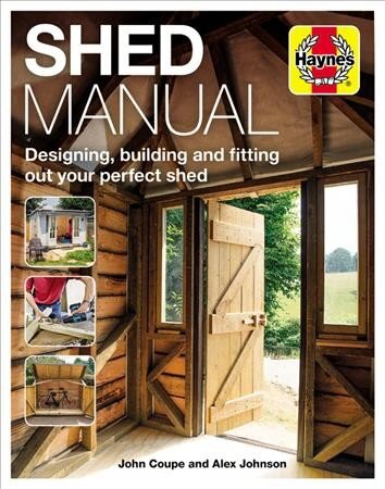 Shed Manual: Designing, building and fitting out your perfect shed kaina ir informacija | Knygos apie sveiką gyvenseną ir mitybą | pigu.lt