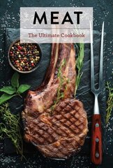 Meat: The Ultimate Cookbook цена и информация | Книги рецептов | pigu.lt