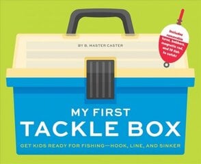 My First Tackle Box (with Fishing Rod, Lures, Hooks, Line, and More!): Get Kids to Fall for Fishing, Hook, Line, and Sinker kaina ir informacija | Knygos paaugliams ir jaunimui | pigu.lt