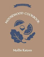 Moosewood Cookbook: 40th Anniversary Edition Revised edition kaina ir informacija | Receptų knygos | pigu.lt