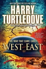 West and East (The War That Came Early, Book Two): West And East kaina ir informacija | Fantastinės, mistinės knygos | pigu.lt