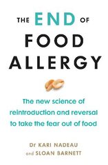 End of Food Allergy: The New Science of Reintroduction and Reversal to Take the Fear Out of Food kaina ir informacija | Saviugdos knygos | pigu.lt