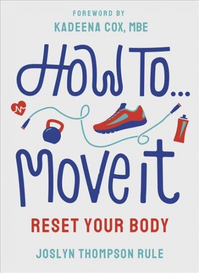 How To Move It: Reset Your Body kaina ir informacija | Saviugdos knygos | pigu.lt