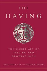 Having: The Secret Art of Feeling and Growing Rich цена и информация | Самоучители | pigu.lt