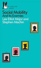 Social Mobility: And Its Enemies цена и информация | Книги по социальным наукам | pigu.lt