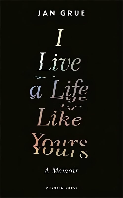 I Live a Life Like Yours kaina ir informacija | Biografijos, autobiografijos, memuarai | pigu.lt