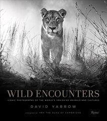 Wild Encounters: Iconic Photographs of the World's Vanishing Animals and Cultures kaina ir informacija | Fotografijos knygos | pigu.lt