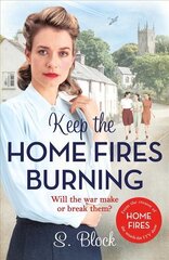 Keep the Home Fires Burning: A heart-warming wartime saga цена и информация | Фантастика, фэнтези | pigu.lt