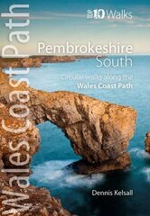 Pembrokeshire South: Circular Walks Along the Wales Coast Path kaina ir informacija | Knygos apie sveiką gyvenseną ir mitybą | pigu.lt