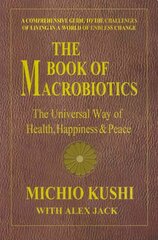 Book of Macrobiotics: The Universal Way of Health, Happiness & Peace annotated edition kaina ir informacija | Saviugdos knygos | pigu.lt