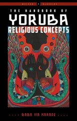 Handbook of Yoruba Religious Concepts: Weiser Classics kaina ir informacija | Dvasinės knygos | pigu.lt