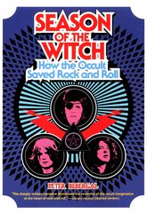 Season of the Witch: How the Occult Saved Rock and Roll kaina ir informacija | Knygos apie meną | pigu.lt