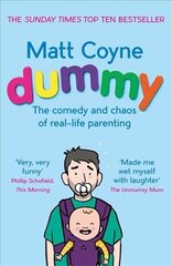 Dummy: The Comedy and Chaos of Real-Life Parenting цена и информация | Самоучители | pigu.lt