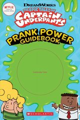 Epic Tales of Captain Underpants: Prank Power Guidebook kaina ir informacija | Knygos paaugliams ir jaunimui | pigu.lt