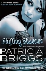 Shifting Shadows: Stories From the World of Mercy Thompson kaina ir informacija | Fantastinės, mistinės knygos | pigu.lt