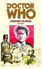 Doctor Who: Vengeance on Varos kaina ir informacija | Fantastinės, mistinės knygos | pigu.lt