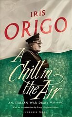 Chill in the Air: An Italian War Diary 1939-1940 kaina ir informacija | Istorinės knygos | pigu.lt