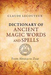 Dictionary of Ancient Magic Words and Spells: From Abraxas to Zoar kaina ir informacija | Saviugdos knygos | pigu.lt