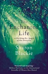 Enchanted Life: Unlocking the Magic of the Everyday 2018 цена и информация | Самоучители | pigu.lt