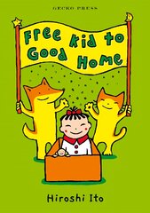 Free Kid to Good Home kaina ir informacija | Knygos paaugliams ir jaunimui | pigu.lt