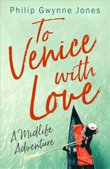 To Venice with Love: A Midlife Adventure kaina ir informacija | Kelionių vadovai, aprašymai | pigu.lt