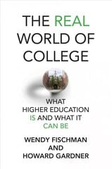 Real World of College: What Higher Education Is and What It Can Be цена и информация | Книги по социальным наукам | pigu.lt