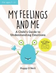 My Feelings and Me: A Child's Guide to Understanding Emotions цена и информация | Книги для подростков  | pigu.lt