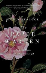 Paper Garden: An Artist Begins Her Life's Work at 72 kaina ir informacija | Biografijos, autobiografijos, memuarai | pigu.lt