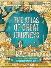 Atlas of Great Journeys: The Story of Discovery in Amazing Maps kaina ir informacija | Knygos paaugliams ir jaunimui | pigu.lt