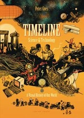 Timeline Science and Technology: A Visual History of Our World цена и информация | Книги для подростков и молодежи | pigu.lt