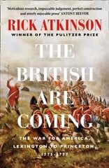 British Are Coming: The War for America 1775 -1777 цена и информация | Исторические книги | pigu.lt