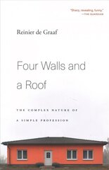 Four Walls and a Roof: The Complex Nature of a Simple Profession kaina ir informacija | Socialinių mokslų knygos | pigu.lt