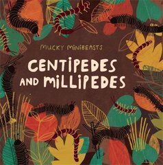 Mucky Minibeasts: Centipedes and Millipedes цена и информация | Книги для самых маленьких | pigu.lt