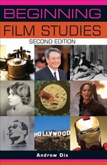 Beginning Film Studies 2nd edition цена и информация | Книги об искусстве | pigu.lt