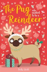 Pug Who Wanted to Be A Reindeer цена и информация | Книги для подростков и молодежи | pigu.lt