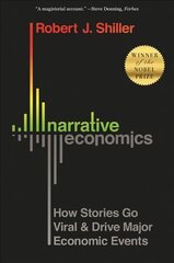 Narrative Economics: How Stories Go Viral and Drive Major Economic Events цена и информация | Книги по экономике | pigu.lt