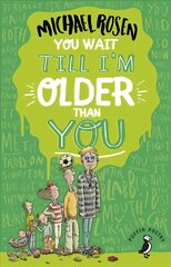 You Wait Till I'm Older Than You! цена и информация | Книги для подростков  | pigu.lt