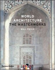 World Architecture: The Masterworks 2nd Revised edition цена и информация | Книги по архитектуре | pigu.lt