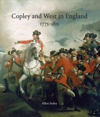 Copley and West in England 1775-1815: John Singleton Copley and Benjamin West in England 1775-1815 kaina ir informacija | Knygos apie meną | pigu.lt