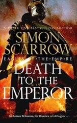 Death to the Emperor: The thrilling new Eagles of the Empire novel - Macro and Cato return! цена и информация | Фантастика, фэнтези | pigu.lt