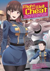 Might as Well Cheat: I Got Transported to Another World Where I Can Live My Wildest Dreams! (Manga) Vol. 4 kaina ir informacija | Fantastinės, mistinės knygos | pigu.lt