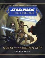 Star Wars The High Republic: Quest For The Hidden City kaina ir informacija | Knygos paaugliams ir jaunimui | pigu.lt