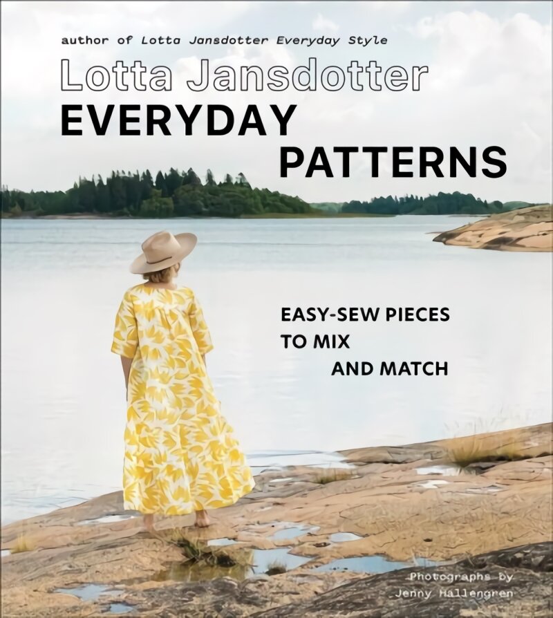 Lotta Jansdotter Everyday Patterns: easy-sew pieces to mix and match цена и информация | Knygos apie sveiką gyvenseną ir mitybą | pigu.lt