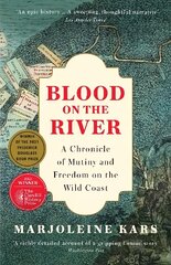 Blood on the River: A Chronicle of Mutiny and Freedom on the Wild Coast Main kaina ir informacija | Istorinės knygos | pigu.lt