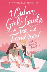 Cuban Girl's Guide to Tea and Tomorrow цена и информация | Книги для подростков и молодежи | pigu.lt